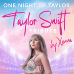 One Night of Taylor - The Eras Experience - Taylor Swift Tribute by Xenna
