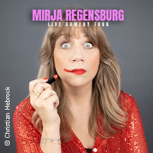 Mirja Regensburg - Vorpremiere: ALLES WIRD GUT! 30.01.2027 Schauspielhaus Bergneustadt