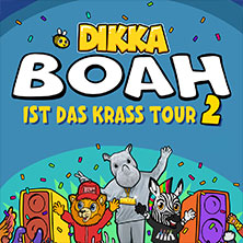 DIKKA - Boah ist das krass Tour 2 07.10.2026 SCHWALBE arena | Die Schwalbe Arena Gummersbach