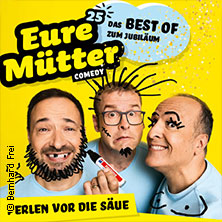 Eure Mütter - Perlen vor die Säue - Das Best of zum Jubiläum 10.10.2026 Halle 32