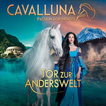 CAVALLUNA - Tor zur Anderswelt